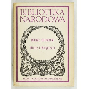 BUŁHAKOW Michał - Mistrz i Małgorzata. Przekład Irena Lewandowska, Witold Dąbrowski. Wstęp Andrzej Drawicz....