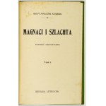KOSIŃSKI Adam Amilkar - Magnaci i szlachta. Powieść historyczna. T. 1-2. Warszawa [ca 1900]. Biesiada Literacka. 16d,...