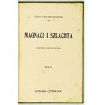 KOSIŃSKI Adam Amilkar - Magnaci i szlachta. Powieść historyczna. T. 1-2. Warszawa [ca 1900]. Biesiada Literacka. 16d,...