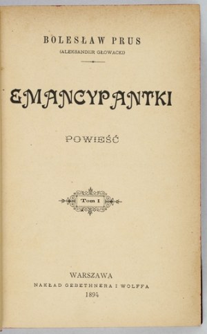 Prus B. - Emancipantes. 1894. 1st ed.
