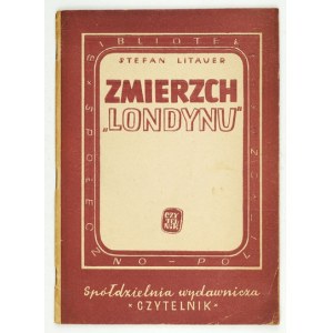 LITAUER Stefan - Twilight of London. Warsaw-Łódź 1945; Czytelnik. 8, s. 53, [3]. Brochure. Bibliot. Social and.