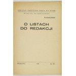 About Letters to the Editor. Warsaw 1950. party school at the Central Committee of the Polish United Workers' Party, Department of Journalism. 8, s. 28, [3]....