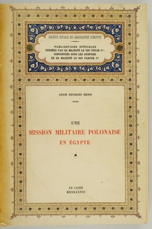 Benis A. G. - Une mission militaire polonaise en Égypte. [T. 1-2]. Cairo 1938.
