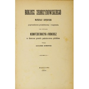 BIBLIOT. Ord. Krasinski. T. 9-12: Zebrzydowski's Rokosz. 1893.