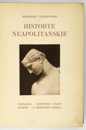 CHŁĘDOWSKI Kazimierz - Historye neapolitani. Century XIV-XVIII. 1917.