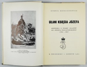 KRZECZUNOWICZ K. - Prince Joseph's Lancers [+ Supplements]. History of the 8th Uhlan Regiment of Prince Joseph Poniatowski 1784-...