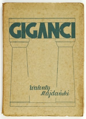 MAJDAŃSKI Walenty - Giants. Warsaw 1937. circulation of the author. 8, pp. 234, [1]. brochure.