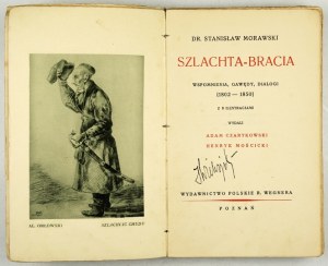MORAWSKI Stanislaw - Szlachta-bracia. Memoirs, storytelling, dialogues (1802-1850). With 8 illustrations. Published....