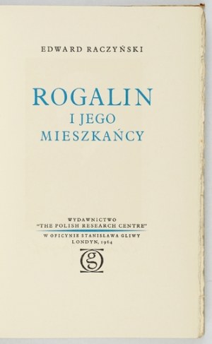 RACZYŃSKI Edward - Rogalin and its inhabitants. London 1964. published by 