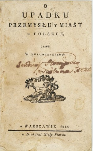 SUROWIECKI W. - O upadku przemysłu y miast w Polszce. Warsaw 1810.