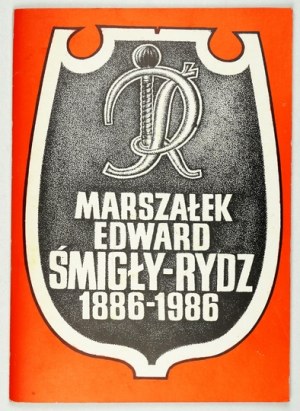 Marshal Edward Smigly-Rydz 1886-1986 London 1986.