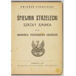 ŚPIEWNIK strzelecki szkoły junaka dla organizacyj przysposobienia wojskowego. Warsaw 1933....