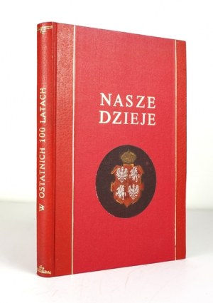 TARNOWSKI St[anisław] - Our history in the last hundred years. 2nd ed. supplemented. Cracow 1896. Spółka Wydawnicza Polska. 4,...
