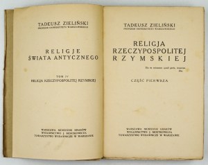 ZIELIŃSKI Tadeusz - Religja Rzeczypospolitej Rzymskiej. Cz.1-2. Warsaw-Krakow 1933-1934. published by J. Mortkowicz. 16d,...