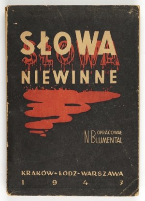 BLUMENTAL Nachman - Innocent words. Kraków-Łódź-Warsaw 1947. central Jewish Historical Commission. 16d, p. 271. brochure....