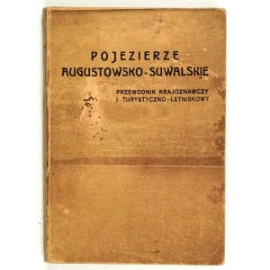 Augustowsko-Suwalskie Lakeland. A sightseeing guide. Augustów 1937.