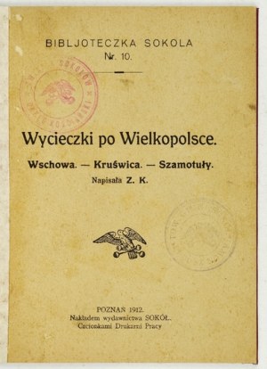 Tours of Greater Poland. Wschowa, Kruświca, Szamotuły. Written by Z. K. [cryptic]. Poznan 1912. published by Sokol. 16d, p. 15, [...