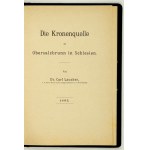 LEUCHER Carl - Die Kronenquelle zu Obersalzbrunn in Schlesien. Breslau 1885. druck von Grass, Barth &amp; Comp. (...