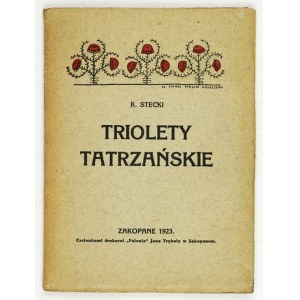 STECKI K. - Tatra triolets. Zakopane 1923. with dedication by the author.