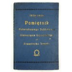 BIAŁYNIA-CHOŁODECKI Józef - Memorial book of the half-century jubilee of the Francis Joseph Gymnasium I....
