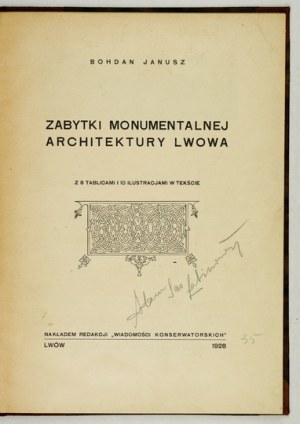 JANUSZ Bohdan - Monuments of monumental architecture of Lviv. With 8 plates and 10 illustrations in the text. Lviv 1928. red....