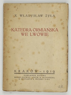 ŻYŁA Władysław - Armenian cathedral in Lwów. Cracow 1919. order of the author. 16d, pp. [8], 160, plates 8....