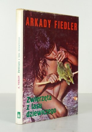 FIEDLER A. - Animals of the virgin forest. 1969. author's signature.