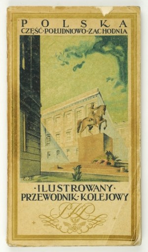 ORŁOWICZ M[ieczysław] - Poland. Part 1: Southwestern part. Ilustrowany przewodnik kolejowy. Warsaw 1926....