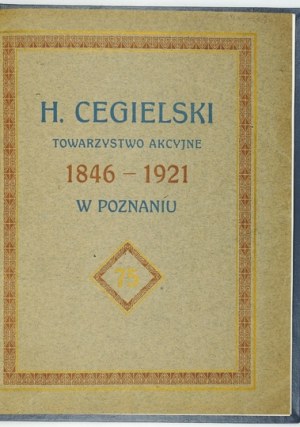CEGIELSKI H., Towarzystwo Akcyjne, 1846-1921 in Poznań. Poznan 1921, St. Adalbert's Printing House. 4, p. 60. opr. wsp....