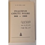 KS. ILIŃSKI Paweł - ZNACZENIE CHRZTU POLSKI 966-1966