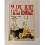 CAPRARI Małgorzata - NALEWKI, LIKERY I WINA DOMOWE