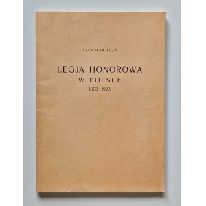 ŁOZA Stanisław - LEGJA HONOROWA W POLSCE 1803-1923 Reprint
