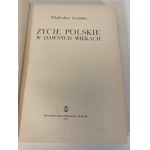 ŁOZIŃSKI Władysław - ŻYCIE POLSKIE W DAWNYCH WIEKACH Wyd.1974