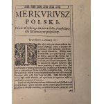 MERKURIUSZ POLSKI DZIEJE WSZYSTKIEGO ŚWIATA W SOBIE ZAMYKAJĄCY DLA INFORMACJI POSPOLITEJ Reprint z 1661