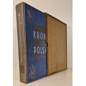 ILUSTROWANA KRONIKA LEGJONÓW POLSKICH 1914-1918