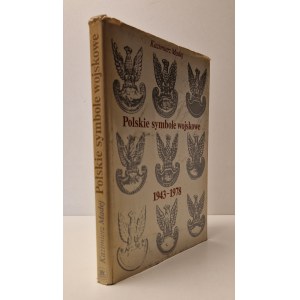 MADEJ Kazimierz - POLSKIE SYMBOLE WOJSKOWE 1943-1978 Wydanie 1