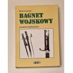 PRÓSZYŃSKI Maciej - BAGNET WOJSKOWY PORADNIK KOLEKCJONERA