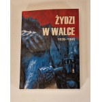 [JUDAICA] ŻYDZI W WALCE 1939-1945 Wydanie 1