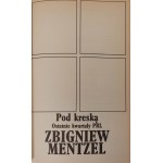 MENTZEL Zbigniew - POD KRESKĄ OSTATNIE KWARTAŁY PRL