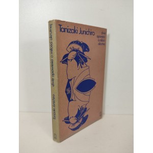 JUNICHIRO Tanizaki - DWIE OPOWIEŚCI O MIŁOŚCI OKRUTNEJ Wydanie 1