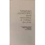 JUNICHIRO Tanizaki - DWIE OPOWIEŚCI O MIŁOŚCI OKRUTNEJ Wydanie 1
