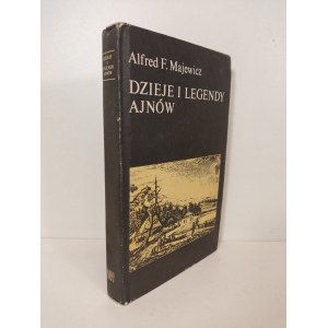 MAJEWICZ Alfred F. - DZIEJE I LEGENDY AJNÓW Wydanie 1