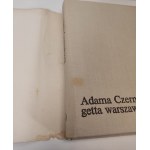 ADAMA CZERNIAKOWA DZIENNIK GETTA WARSZAWSKIEGO 6 IX 1939-23 VII 1942 Wydanie 1
