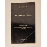 [JUDAICA] KAC Daniel - NA KRAWĘDZI ŻYCIA