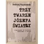 PACZKOWSKI Andrzej - TRZY TWARZE JÓZEFA ŚWIATY