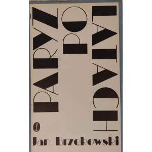BRZĘKOWSKI Jan - PARYŻ PO LATACH Wydanie 1