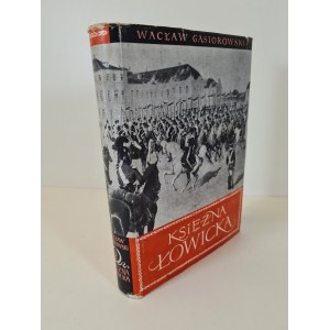 GĄSIOROWSKI Wacław - KSIĘŻNA ŁOWICKA. Powieść historyczna z XIX wieku Wydanie 1