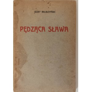 RELIDZYŃSKI Józef - PĘDZĄCA SŁAWA Wiersze i fragmenty Warszawa 1921