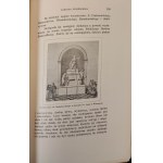 KRAUSHAR Alexander - TOWARZYSTWO KRÓLEWSKIE PRZYJACIÓŁ NAUK 1800-1832. Monografia historyczna osnuta na źródłach archiwalnych. Z illustracyami. Księga III CZASY KRÓLESTWA KONGRESOWEGO. CZTEROLECIE PIERWSZE 1816-1820.
