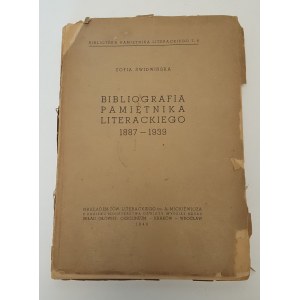 PAMIĘTNIK LITERACKI - ŚWIDWIŃSKA Zofia - BIBLIOGRAFIA PAMIĘTNIKA LITERACKIEGO I PAMIĘTNIKA TOW.LITERACKIEGO IM.ADAMA MICKIEWICZA 1887-1939